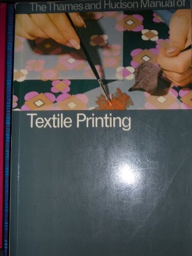 Manual of Textile Printing (Thames & Hudson Manuals)