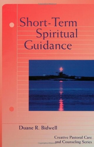 Short Term Spiritual Guidance (Creative Pastoral Care and Counseling) (Creative Pastoral Care & Counseling)