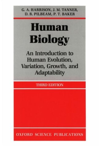 Human Biology: An introduction to human evolution, variation, growth, and adaptability