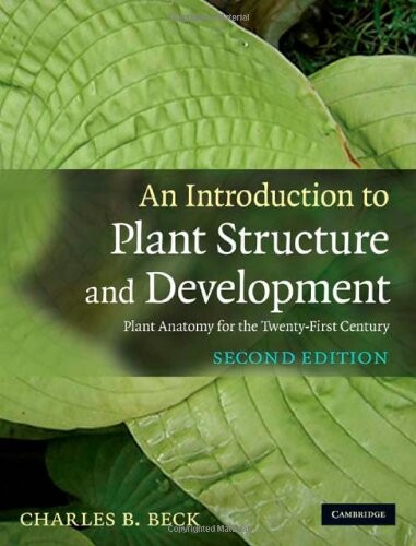 An Introduction to Plant Structure and Development: Plant Anatomy for the Twenty-First Century