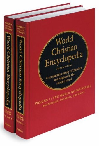 World Christian Encyclopedia: A Comparative Survey of Churches and Religions in The Modern World 2 Volume Set