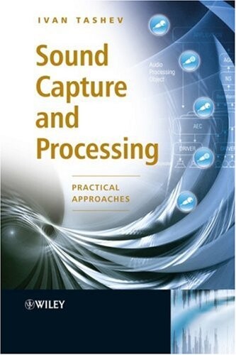 Sound Capture and Processing: Practical Approaches