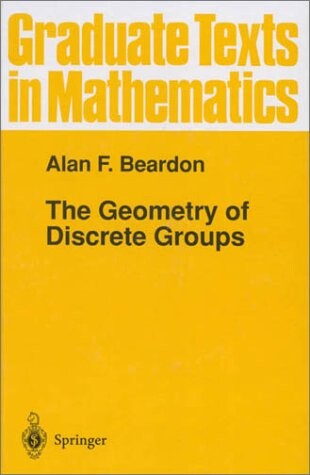 The Geometry of Discrete Groups (Graduate Texts in Mathematics) (v. 91)