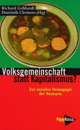 Volksgemeinschaft statt Kapitalismus? Zur sozialen Demagogie der Neonazis.