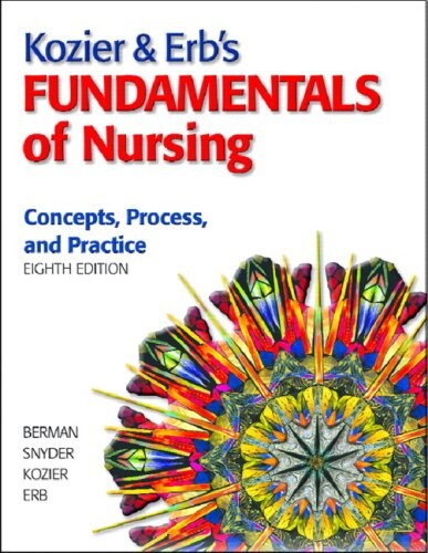 Kozier & Erb's Fundamentals of Nursing, 8th Edition