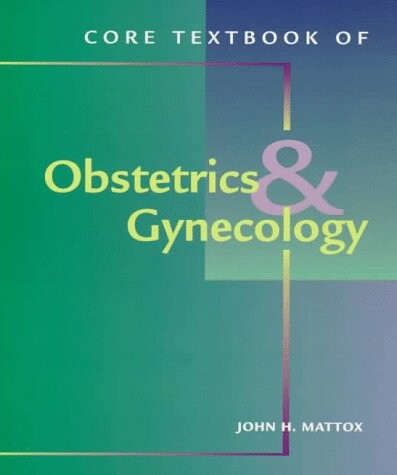 Core Textbook of Obstetrics & Gynecology