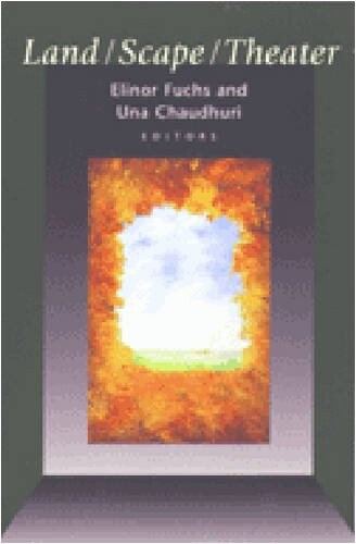 Land/Scape/Theater (Theater: Theory/Text/Performance)