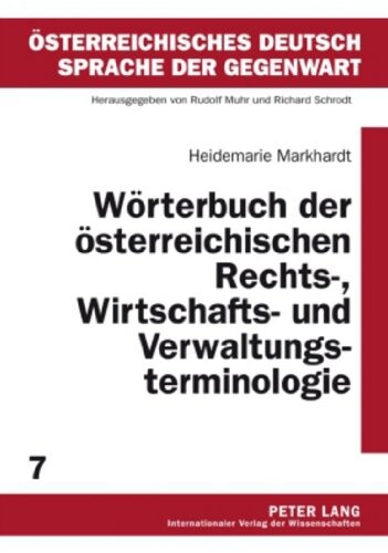 WÃ¶rterbuch der Ã¶sterreichischen Rechts-, Wirtschafts- und Verwaltungsterminologie (German Edition)