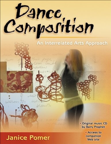 Dance Composition: An Interrelated Arts Approach