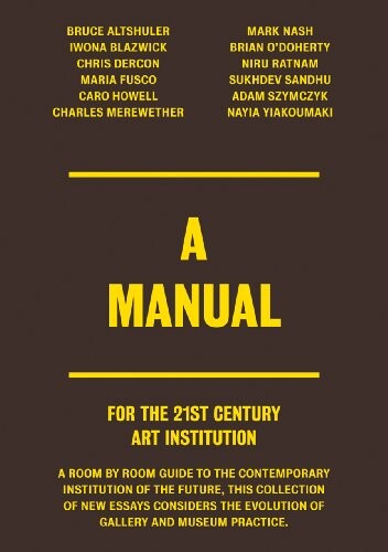 A manual for the 21st century art institution