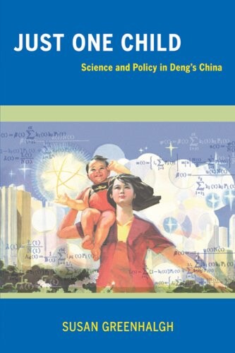 Just one child :science and policy in Deng's China