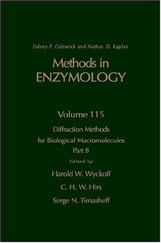 Diffraction Methods for Biological Macromolecules, Part B, Volume 115: Volume 115: Diffraction Methods for Biological Macromolecules