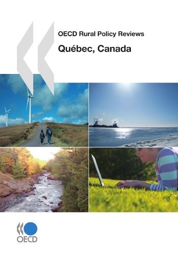 OECD rural policy reviews : Québec, Canada
