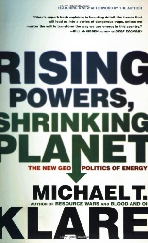 Rising Powers, Shrinking Planet: The New Geopolitics of Energy