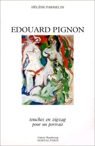 Edouard Pignon: Touches en zigzag pour un portrait (French Edition)
