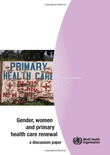 Gender, Women and Primary Health Care Renewal: A Discussion Paper
