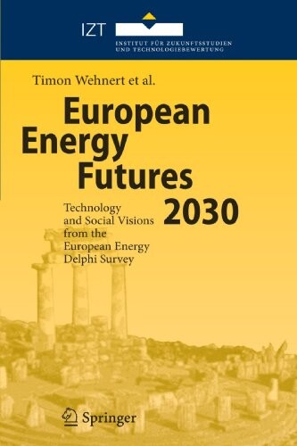 European Energy Futures 2030: Technology and Social Visions from the European Energy Delphi Survey