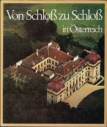 Von Schloss zu Schloss in Österreich