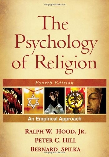 The Psychology of Religion, Fourth Edition: An Empirical Approach