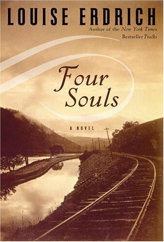 Four Souls: A Novel (Erdrich, Louise)
