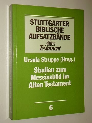 Studien zum Messiasbild im Alten Testament    