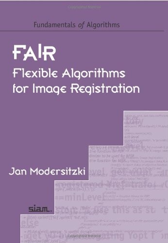 FAIR : flexible algorithms for image registration