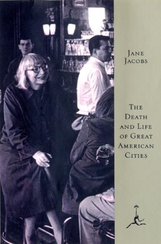 The Death and Life of Great American Cities (Modern Library)