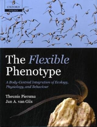 The Flexible Phenotype: A Body-Centred Integration of Ecology, Physiology, and Behaviour