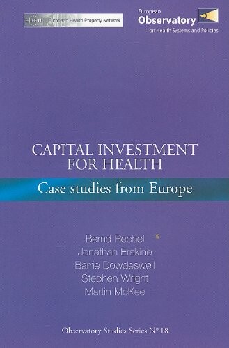 Capital investment for health : case studies from Europe