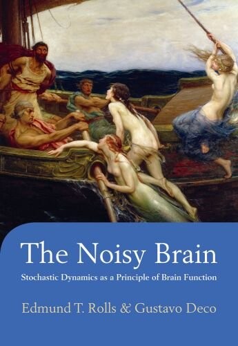 The noisy brain : stochastic dynamics as a principle of brain function