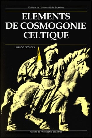 Elements de cosmogonie celtique (Faculte de philosophie et lettres) (French Edition)