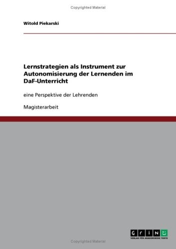 Lernstrategien als Instrument zur Autonomisierung der Lernenden im DaF-Unterricht (German Edition)
