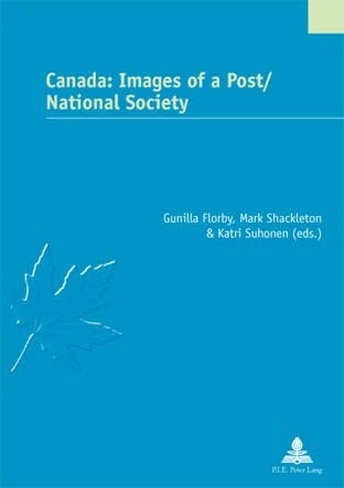 Canada: Images of a Post/National Society (Etudes Canadiennes - Canadian Studies) (French Edition)