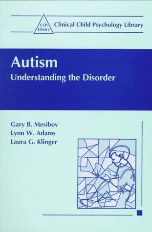 Autism: Understanding the Disorder (Clinical Child Psychology Library)