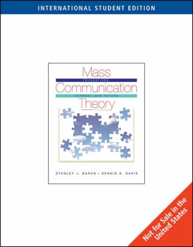 Mass Communication Theory, Foundations Ferment &Future - 2008 publication