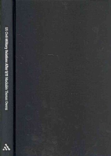 US Civil-Military Relations After 9/11: Renegotiating the Civil-Military Bargain
