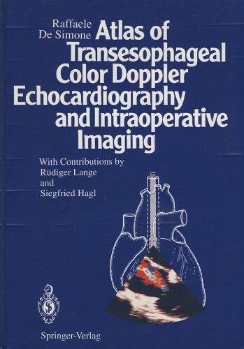 Atlas of Transesophageal Color Doppler Echocardiography and Intraoperative Imaging