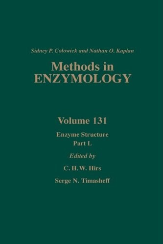 Enzyme Structure, Part L, Volume 131: Volume 131: Enzyme Structure Part L (Enzyme Structure Vol. 131)