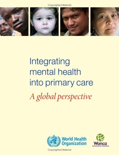 Integrating mental health into primary care : a global perspective