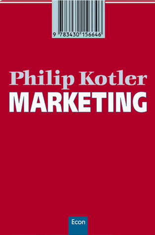 Marketing. Märkte schaffen, erobern und beherrschen