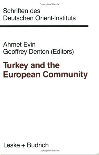 Turkey and the European community (Shriften des Deutschen Orient-Instituts)