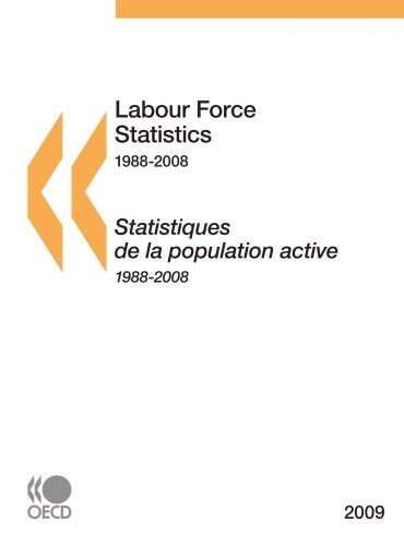 Labour Force Statistics 2009 (Labor Force Statistics) (French Edition)