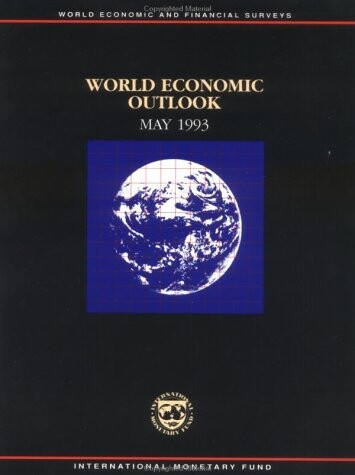 World economic outlook : May 1993 : a survey by the staff of the International Monetary Fund