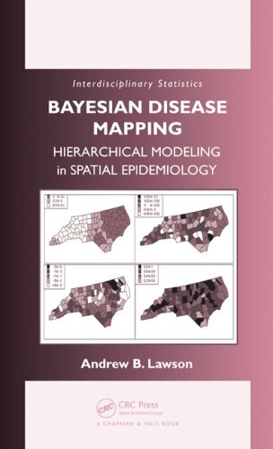 Bayesian disease mapping : hierarchical modeling in spatial epidemiology