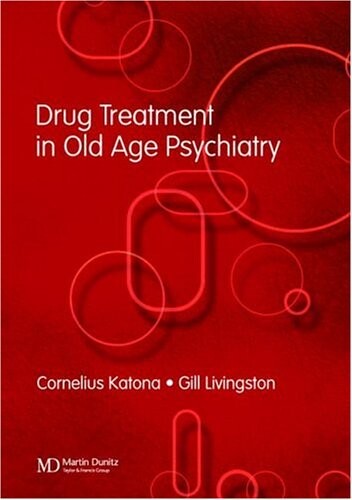 Drug Treatment in Old Age Psychiatry