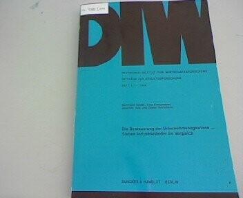 Die Besteuerung der Unternehmensgewinne: Sieben Industrielander im Vergleich (Beitrage zur Strukturforschung) (German Edition)