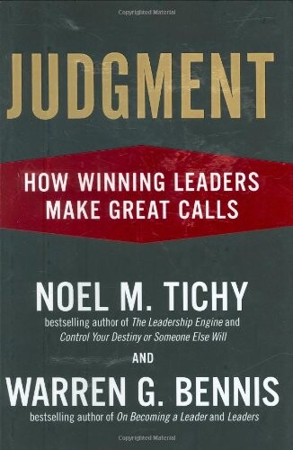 Judgment: How Winning Leaders Make Great Calls