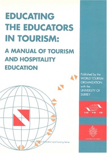 Educating the Educators in Tourism: A Manual of Tourism and Hospitality Education (Tourism Education and Training Series)