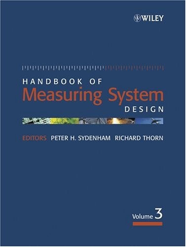 Handbook of measuring system design. Volume 1