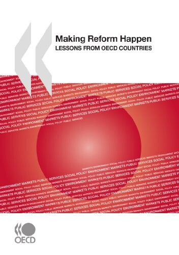 Making Reform Happen:  Lessons from OECD Countries